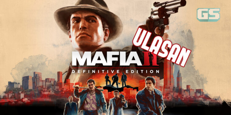 Ulasan Mafia II: Definitive Edition – Dipertingkatkan daripada segala aspek, inilah pengalaman Mafia sebenar!