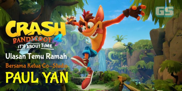 “Sudah tiba masanya untuk menambah bab baru dalam Crash Legacy!” Temu ramah Eksklusif bersama Paul Yan untuk Crash Bandicoot 4: It’s About Time!
