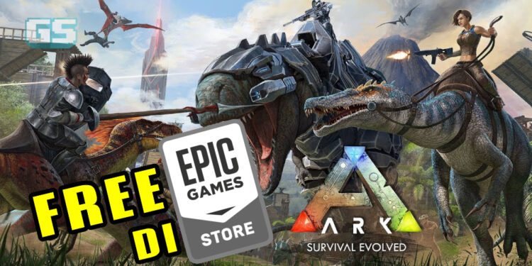 ARK: SURVIVAL EVOLVED akhirnya percuma di Epic Games Store!