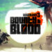 Borderlands 3: Bounty of Blood DLC keluar hari ini! Ganjaran baru menanti anda!
