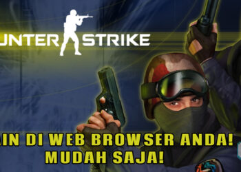 Tak perlu susah payah! Main Counter-Strike 1.6 sekarang di web browser anda!