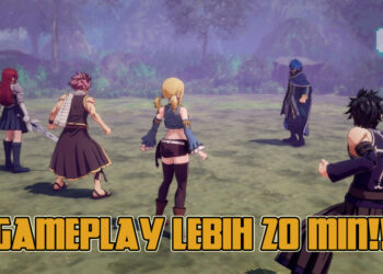 Lebih daripada 20+ min gameplay untuk Fairy Tail RPG sebelum pelancaran pada bulan depan!