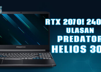 Overclock tanpa memudaratkan sistem! Ulasan Predator Helios 300 (PH315-53)!
