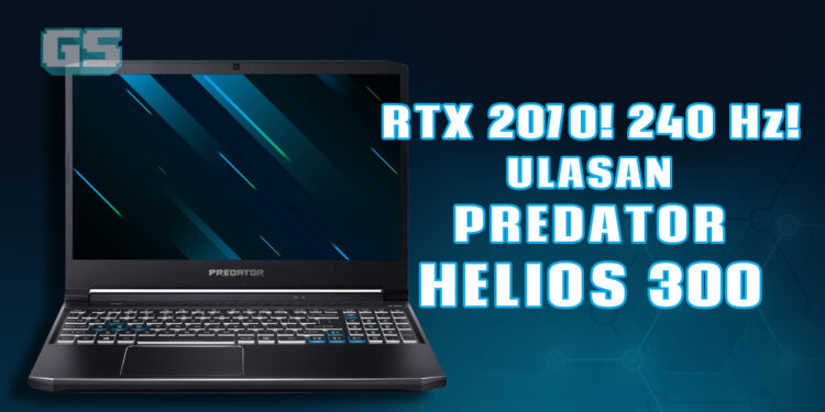 Overclock tanpa memudaratkan sistem! Ulasan Predator Helios 300 (PH315-53)!