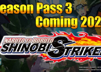 Season Pass 3 untuk Naruto to Boruto: Shinobi Striker disahkan! Bakal keluar tahun ini!