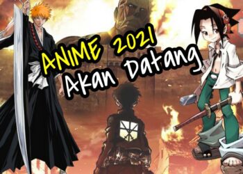 2021 dah dekat~ Ini adalah antara Anime Gempak yang keluar tahun depan!
