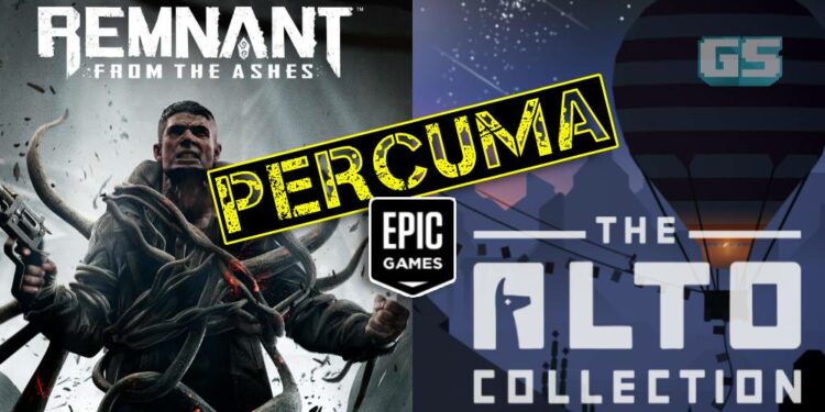 Dapatkan Remnant: From the Ashes & The Alto Collection PERCUMA di Epic Game Store!