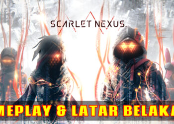 Penjelasan sistem pertempuran & latar belakang Scarlet Nexus! Wawancara bersama Keita Iizuka & Kenji Anabuki!