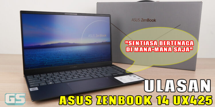 Ulasan ASUS ZenBook 14 UX425: betul-betul khas untuk prestasi ON-THE-GO!