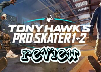 [Review]Kickflip, Indy atau Pop Shove-It? Semua ini dalam Tony Hawk Pro Skater 1+2!