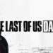 The Last of Us Day 2020 disambut dengan Poster Baru, Koleksi dan banyak lagi untuk peminat!