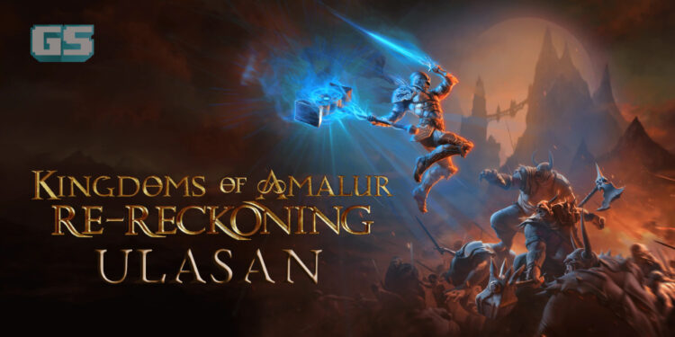 Ulasan Kingdoms of Amalur: Re-Reckoning – Perubahan selepas 8 tahun!