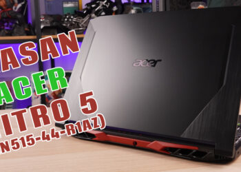 Ulasan Acer Nitro 5 (AN515-44-R1AZ): Harga paling bajet tapi cukup memuaskan!