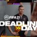 FIFA 21 Deadline Day meraikan pelancaran Seluruh Dunia bermula 9 Oktober ini!