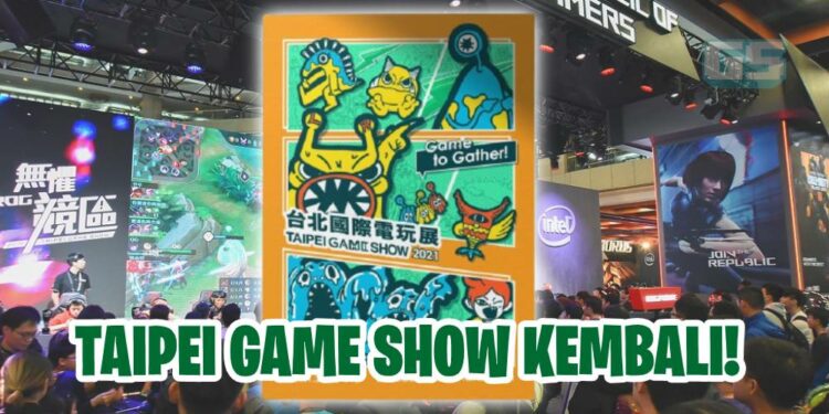 Taipei Game Show 2021 kini Kembali! Platform Baru Mempunyai Acara Dalam Talian dan Luar Talian