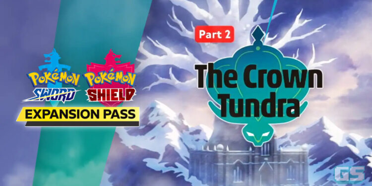 Expansion Crown Tundra kini boleh didapati untuk Pokemon Sword & Shield!
