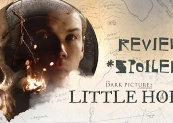 Ulasan *SPOILER* The Dark Pictures Anthology: Little Hope – Naratif gempak & lagi padu!