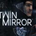 Twin Mirror – thriller psikologi dari DONTNOD kini tersedia untuk PS4 & Xbox One!
