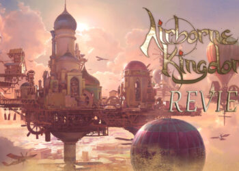 Ulasan Airborne Kingdom: Bina sebuah empayar di langit!