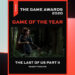 [TGA2020] The Game of The Year Award 2020 jatuh kepada The Last of Us Part II! Tahniah!
