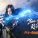 Pra-daftar RPG Open World BLADE & SOUL REVOLUTION dibuka sebelum pelancaran Global