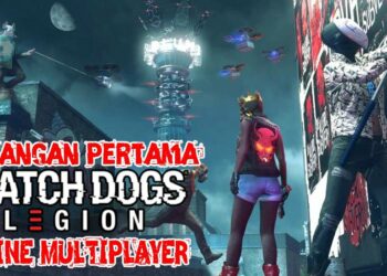 [Review demo] Watch Dogs Legion Online, seronok bersama rakan dengan menyelesaikan pelbagai misi!
