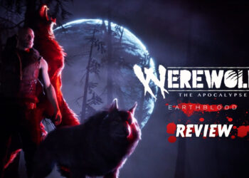 Review Werewolf: The Apocalypse – Earthblood! Bukan game serigala yang ku sangkakan!