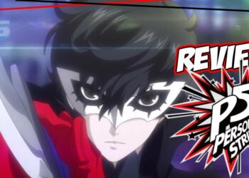 [REVIEW] Phantom Thieves bersatu semula dalam Persona 5 Strikers!