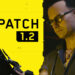 Update 1.2 Cyberpunk 2077 sebesar 40GB tapi masih gagal memperbaiki permainan!