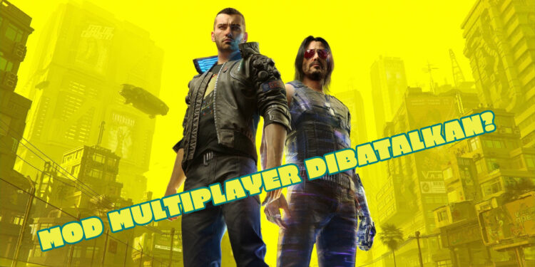 Mod multiplayer Cyberpunk 2077 mungkin ‘dibuang’, sedang dalam pertimbangan!