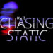 Muat Turun Demo Chasing Static Kini Di Steam!