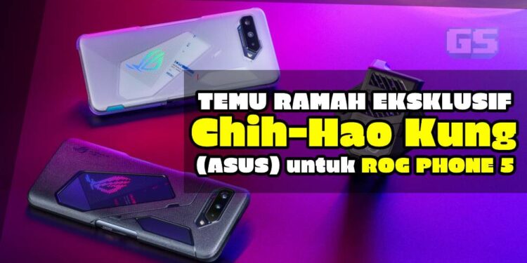 [Temu ramah Eksklusif] “Kami sangat gembira dengan penghasilan ROG Phone 5” – Chih-Hao Kung
