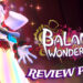 Review Balan Wonderworld: Konsep memukau mata tapi dibebani mekanik leceh!