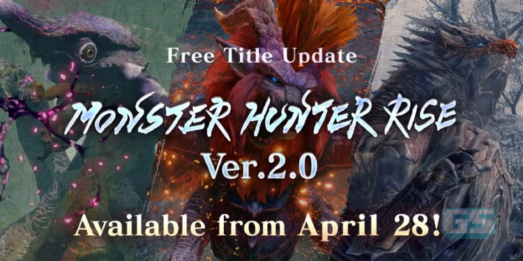 Monster Hunter Rise Versi 2.0 bersama kemaskini Monster baru, Event Quest dan DLC baru akan dilancarkan bermula 28 April!