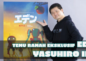 [Temu ramah eksklusif *MINI SPOILER*] Perbincangan tentang dunia mecha Netflix Eden bersama Yasuhiro Irie!