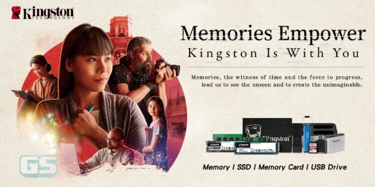Kingston memberi inspirasi kepada orang dengan “Power of memories” dan kempen “Kingston Is With You”