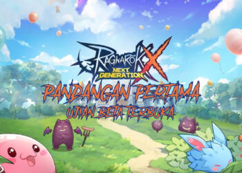 [Pandangan Pertama] Ragnarok X: Next Generation grafik lebih moden dengan gameplay makin canggih