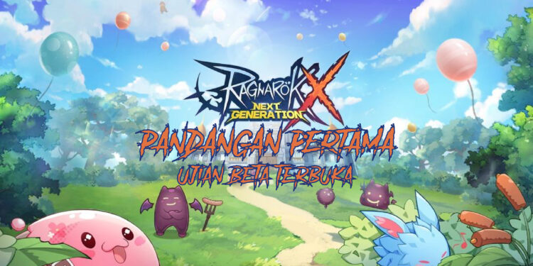 [Pandangan Pertama] Ragnarok X: Next Generation grafik lebih moden dengan gameplay makin canggih