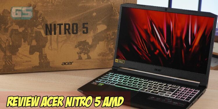 Review Acer Nitro 5- Dikuasai Pemproses AMD baru dan Kad Grafik NVIDIA GeForce RTX 30 series!