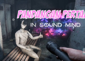 [Pandangan Pertama] In Sound Mind alami pengalaman seram dengan watak doktor lawan hantu!