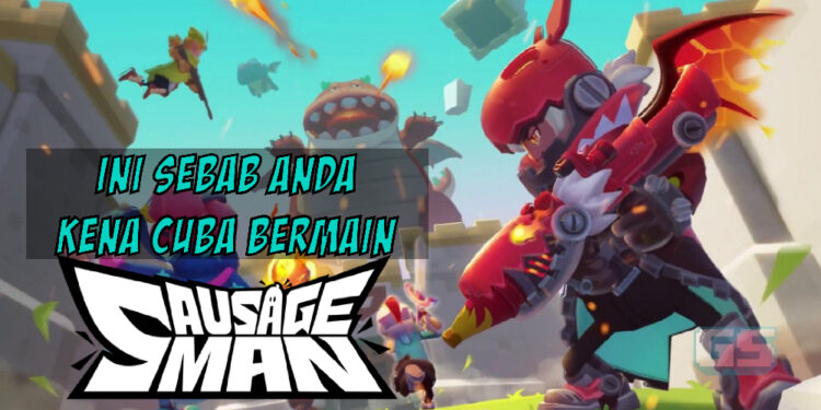 Belum pernah main Sausage Man? Ini perkara menarik yang akan buat anda ingin mencubanya!