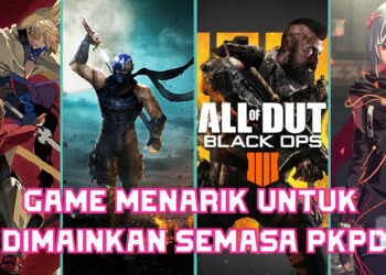 Alamak! PKPD pula kalini! Kalau bosan duduk rumah, jom main game yang kami cadangkan ini!