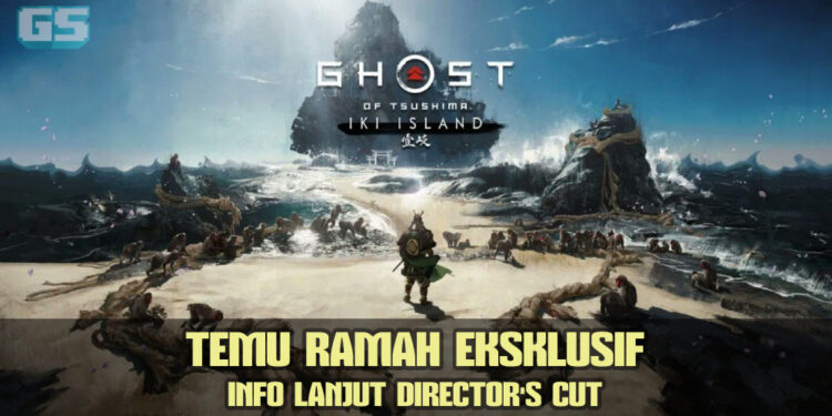 Temu ramah eksklusif: Ghost of Tsushima Director’s Cut meneruskan kisah Jin Sakai!