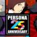 Atlus mengesahkan pembangunan Persona 6 sempena ulangtahun ke-25 mereka!