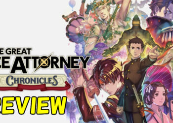 Review The Great Ace Attorney Chronicles: Drama visual epik dalam mahkamah!