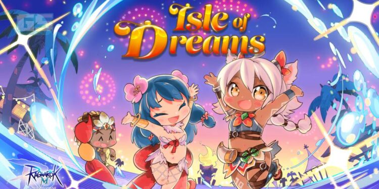 Ragnarok M: Eternal Love Memulakan Pengembaraan Besar yang seterusnya di Isle of Dreams