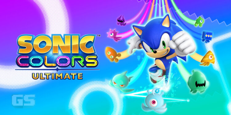 Sonic Colors: Ultimate kini tersedia untuk Switch, PS4 dan PC