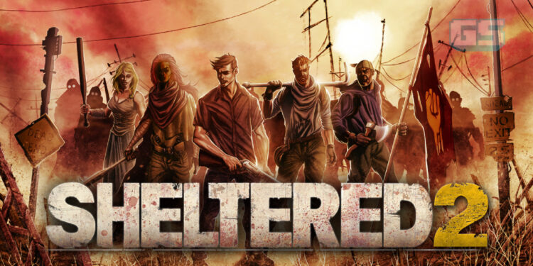 Sheltered 2 hadir dengan permainan strategik yang lebih mendalam dan cabaran baru ke PC!