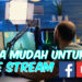 Nak live stream game PC, konsol dan mobile di Facebook? Ini cara mudah untuk anda!