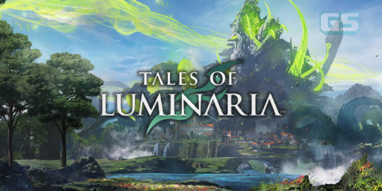 Tales of Luminaria dedahkan trailer baru bersama watak dan gameplay!